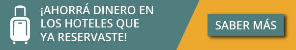 banner con el texto "¡Ahorrá dinero en los hoteles que ya reservaste!" y un botón de "Saber más"